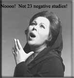 Not 23 negative studies!